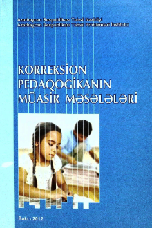 Korreksion pedaqogikanın m&uuml;asir məsələləri