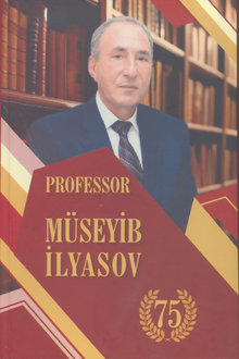 Professor Müseyib İlyasov - 75
