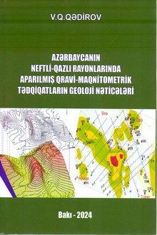 Azərbaycanın neftli-qazlı rayonlarında aparılmış qravi-maqnitometrik tədqiqatların geoloji nəticələri