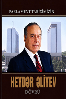 Parlament tariximizin Heydər Əliyev dövrü
