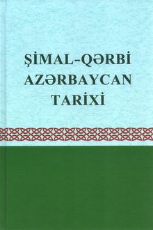 Şimal-Qərbi Azərbaycan tarixi