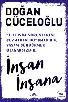İnsan İnsana: "İletişim Sorunlarını Çözmeden Doyumlu Bir Yaşam Sürdürmek Olanaksızdır"