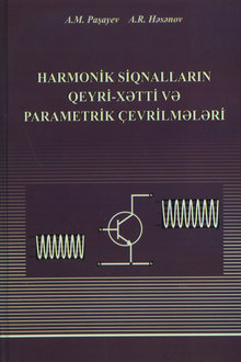 Harmonik siqnalların qeyri-xətti və parametrik çevrilmələri