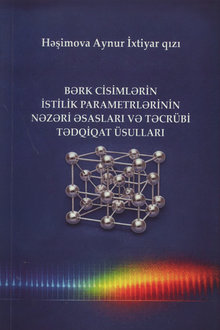 Bərk cisimlərin istilik parametrlərinin nəzəri əsasları və təcrübi tədqiqat üsulları