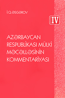 Azərbaycan Respublikası Mülki Məcəlləsinin Kommentariyası