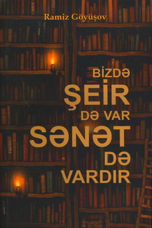 Bizdə şeir də var, sənət də vardır