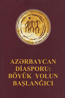 Azərbaycan diasporu: böyük yolun başlanğıcı