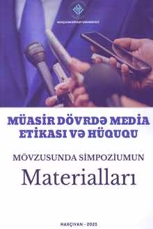 "Müasir dövrdə media etikası və hüquq" Respublika simpoziumunun materialları