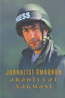 Jurnalist ömrünün əbədiyyət nəğməsi