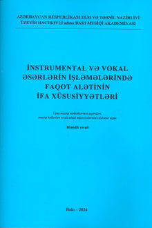 İnstrumental və vokal əsərlərin işləmələrində faqot alətinin ifa xüsusiyyətləri