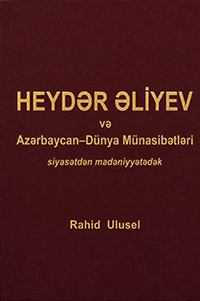 Heydər Əliyev və Azərbaycan-Dünya münasibətləri