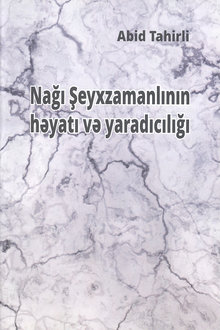 Nağı Şeyxzamanlının həyatı və yaradıcılığı