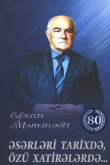 Əsərləri tarixdə, özü xatirələrdə...
