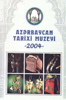 Azərbaycan Tarixi Muzeyi - 2004