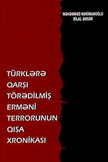 T&uuml;rklərə qarşı t&ouml;rədilmiş erməni terrorunun qısa xronikası