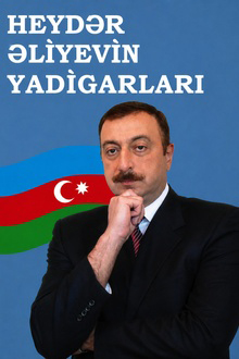 Heydər Əliyevin yadigarları