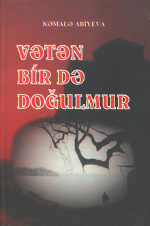 Vətən bir də doğulmur