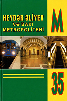 Heydər Əliyev və Bakı metropoliteni