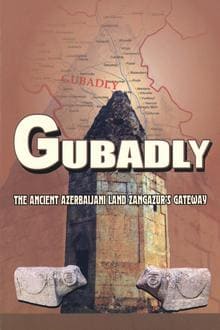 Gubadly: the ancient Azerbaijani land Zangazur's gateway