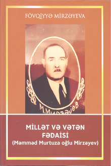 Millət və vətən fədaisi: Məmməd Murtuza oğlu Mirzəyev