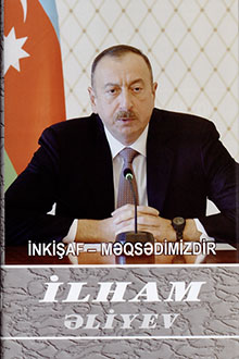 İnkişaf - məqsədimizdir: çıxışlar, nitqlər, bəyanatlar, müsahibələr, məktublar, məruzələr, muraciətlər