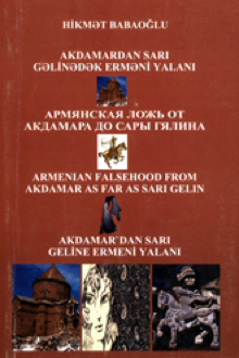 Akdamardan Sarı Gəlinədək erməni yalanı