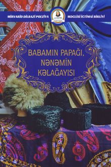 Babamın papağı, nənəmin kəlağayısı
