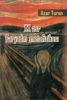 XX əsr - fəryadın metafizikası 