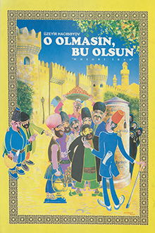 O olmasın, bu olsun - "Məşədi İbad" [Not]