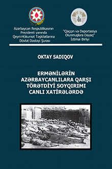 Ermənilərin azərbaycanlılara qarşı t&ouml;rətdiyi soyqırımı canlı xatirələrdə