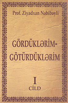 Gördüklərim - götürdüklərim