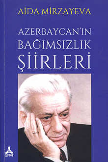 Azerbaycan&rsquo;ın bağımsızlık şiirleri