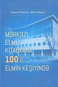 Mərkəzi Elmi Kitabxana 100 il elmin keşiyində