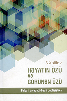 Həyatın özü və görünən üzü