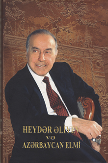 Heydər Əliyev və Azərbaycan elmi