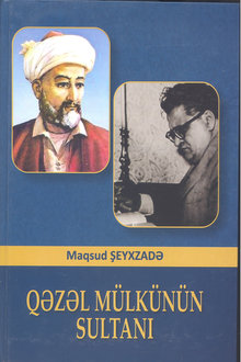 Qəzəl mülkünün sultanı: Əlişir Nəvainin yaradıcılığı