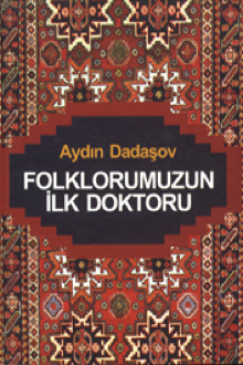 Folklorumuzun ilk doktoru: Məmmədhüseyn Təhmasib