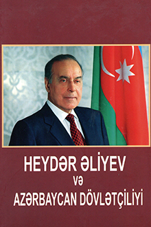 Heydər Əliyev və Azərbaycan dövlətçiliyi