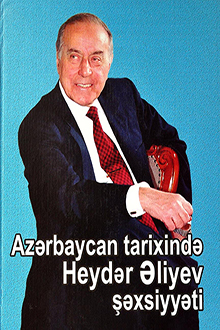 Azərbaycan tarixində Heydər Əliyev şəxsiyyəti