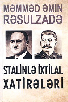 Bir t&uuml;rk milliyyət&ccedil;isinin Stalinlə ixtilal xatirələri