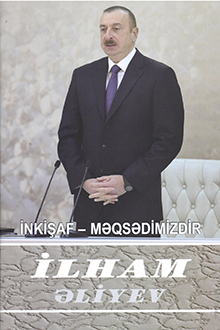 İnkişaf - məqsədimizdir: çıxışlar, nitqlər, bəyanatlar, müsahibələr, məktublar, məruzələr, müraciətlər