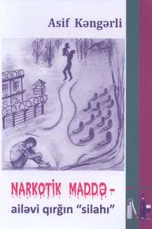 Narkotik maddə - ailəvi qırğın "silahı"