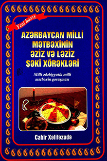 Azərbaycan Milli mətbəxinin əziz və ləziz Şəki xörəkləri