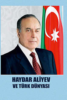 Haydar Aliyev ve Türk Dünyası