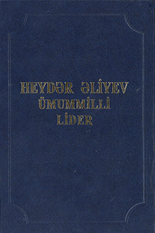 Heydər Əliyev - ümummilli lider