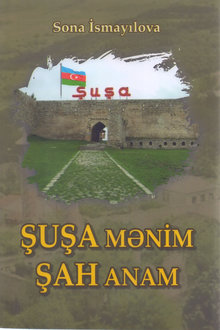 Şuşa mənim şah anam