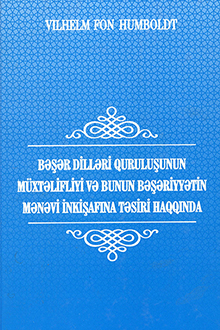Bəşər dilləri quruluşunun müxtəlifliyi və bunun bəşəriyyətin mənəvi inkişafına təsiri haqqında