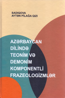Azərbaycan dilində teonim və demonim komponentli frazeologizmlər