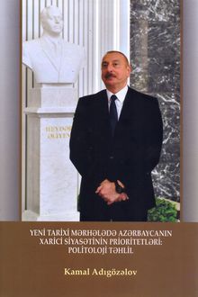 Yeni tarixi mərhələdə Azərbaycanın xarici siyasətinin prioritetləri