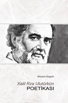 Xəlil Rza Ulutürkün poetikası